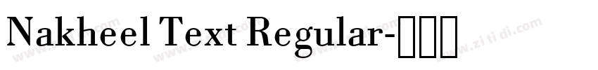 Nakheel Text Regular字体转换 Nakheel Text Regular字体转换
